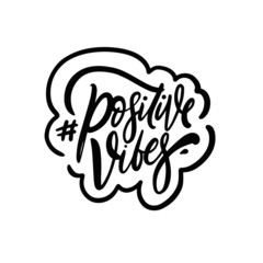 Hashtag Positive Vibes lettering phrase. Motivation text black color isolated on white background.