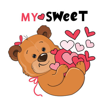 Cute cartoon teddy bear with heart and the inscription my sweet isolated. Vector illustration for Valentine's Day and birthday