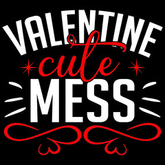 valentine cute mess