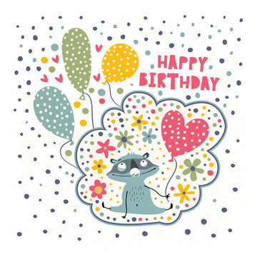 Happy Birthday. Greeting card with cute raccoon, balloons and flowers.