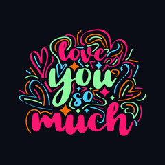 Obraz premium Love you so Much typography motivational quote design