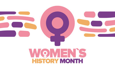 Women's History Month in March. Women's rights and Equality. Girl power in world. Female symbol in vector. Celebrated annually to mark women’s contribution to history. Poster, postcard, illustration