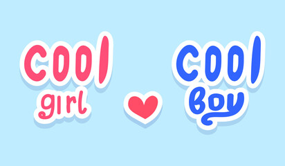Cool boy, cool girl phrase, simple isolated sticker set, flat doodle hand drawn illustration, vector lettering word. Love, relationship, friendship concept.