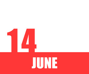 June. 14th day of month, calendar date. Red numbers and stripe with white text on isolated background. Concept of day of year, time planner, summer month