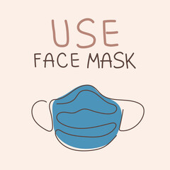 Use and wear a face mask, Covid-19 rules poster. Pandemic vector illustration, protect your healthy in flat design and one line continuous style