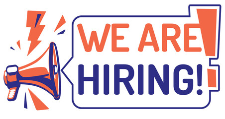 We are hiring  - advertising sign with megaphone