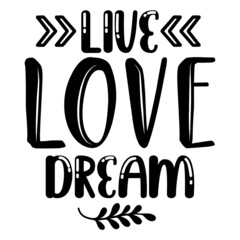 Live Love Dream svg