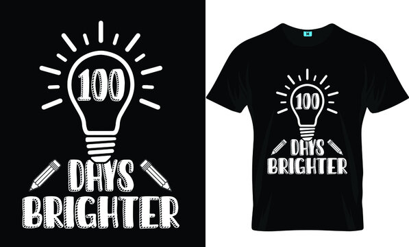 100 days brighter t-shirt design and template