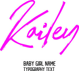 Kailey Girl Name  Pink Color 
Brush Cursive  Typography Text