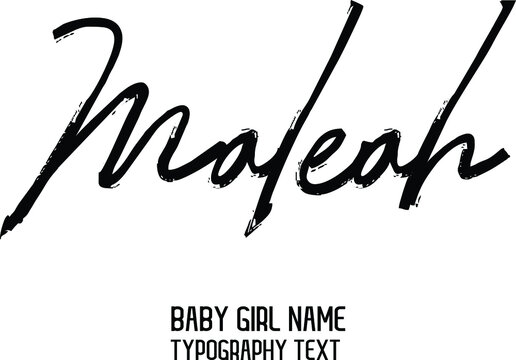 Maleah Baby Girl Name Handwritten Lettering Modern Black Color Typography Text