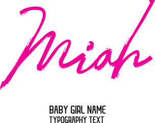 Girl Name Miah Handwritten Lettering Modern Pink Color Calligraphy  Text