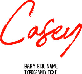 Name for Cute Baby Girl  in Stylish Lettering Cursive Dork Red Color Text Calligraphy  Casey