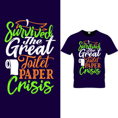 I Survived The Great Toilet Paper Crisis typography illustration Design Vector eps