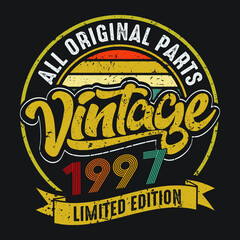 Vintage 1997 all original parts limited edition retro birthday typography design vector eps