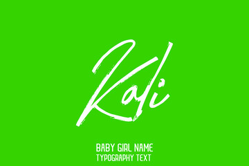 Kali Girl Baby Name in Stylish Cursive Calligraphy Lettering Sign