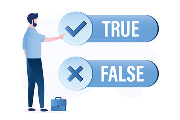 Choosing the right option, solving problem. True and false - signs or buttons. Businessman or user click on button with right answer, difficult decision. Survey or online voting.