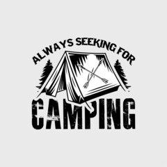 Fototapeta na wymiar Always seeking for camping T-shirt