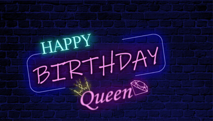 Fototapeta na wymiar Happy birthday Qween. Diamond and crown. Neon sign
