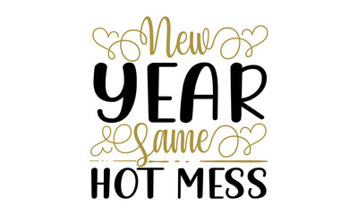 New-year-same-hot-mess, Happy New Year 2022 Logo, Abstract Hand drawn creative calligraphy vector logo design, background wallpaper banner greetings