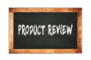 PRODUCT  REVIEW text written on wooden frame school blackboard.