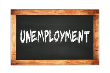 UNEMPLOYMENT text written on wooden frame school blackboard.