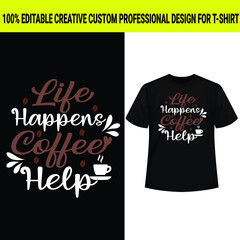 Coffee design, coffee t-shirt design, typography coffee t-shirt design, drink coffee.