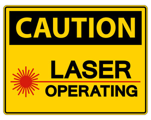 Caution Safety Sign Laser Operating On White Background