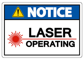 Fototapeta premium Notice Safety Sign Laser Operating On White Background
