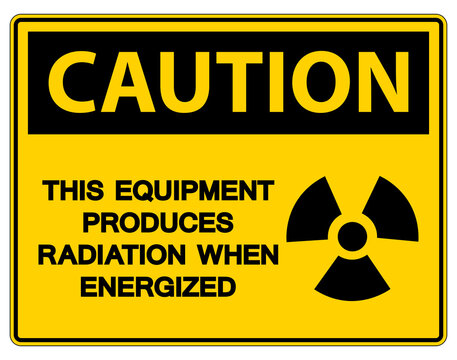 Caution This equipment produces radiation when energized Symbol Sign On White Background