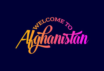 Welcome To Afghanistan Word Text Creative Font Design Illustration. Welcome sign