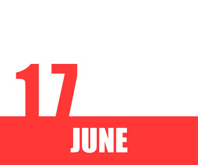 June. 17th day of month, calendar date. Red numbers and stripe with white text on isolated background. Concept of day of year, time planner, summer month