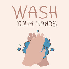 Wash your hand for bathroom poster, sign protect your hand. Vector art in flat design illustration style