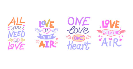 Set of different inscriptions about love. The inscription is - all you need is love, Love is in the air, one love, one heart. Postcard Happy Valentine's Day.