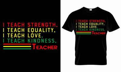 Black teacher - Black History Month -  African American t shirt designs - Lives Matter - Black Lives Matter t shirt