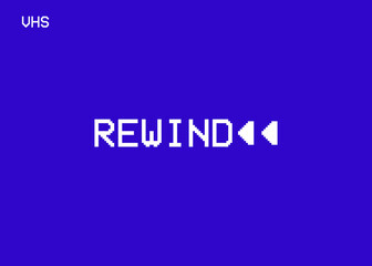 The big text message Rewind inside a blue screen from a fake VHS tape (clean style).
