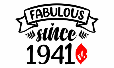 Fabulous Since 1941 Birthday Celebration SVG cut file - obrazy, fototapety, plakaty