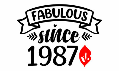 Fabulous Since 1987 Birthday Celebration SVG cut file