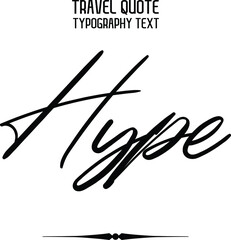 Cursive Stylish Typography Vector Lettering Hype