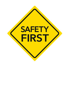 Safety First Traffic Sign