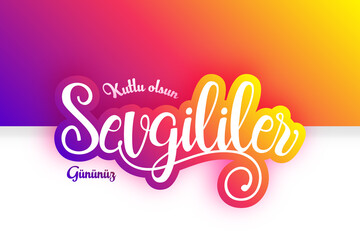 The Happy Valentine's Day in Turkish outlined colorful text isolated on white and shiny background - Sevgililer Gununuz Kutlu Olsun