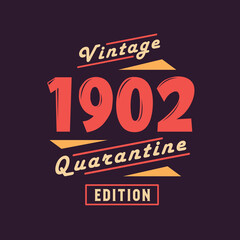 Vintage 1902 Quarantine Edition. 1902 Vintage Retro Birthday