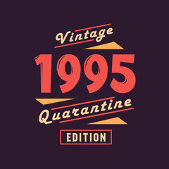 Vintage 1995 Quarantine Edition. 1995 Vintage Retro Birthday
