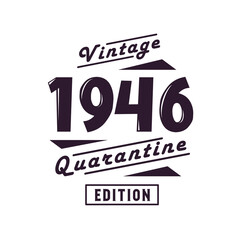 Born in 1946 Vintage Retro Birthday, Vintage 1946 Quarantine Edition