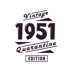 Obraz premium Born in 1951 Vintage Retro Birthday, Vintage 1951 Quarantine Edition