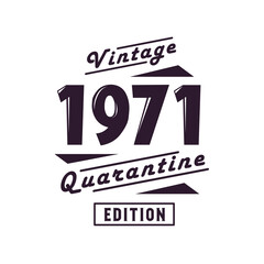 Born in 1971 Vintage Retro Birthday, Vintage 1971 Quarantine Edition
