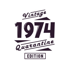 Obraz premium Born in 1974 Vintage Retro Birthday, Vintage 1974 Quarantine Edition