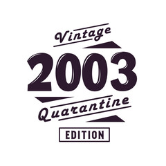 Born in 2003 Vintage Retro Birthday, Vintage 2003 Quarantine Edition