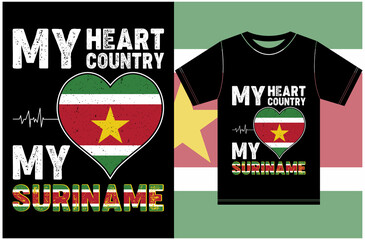 My Heart, My Country, My Suriname. Suriname  Flag T-shirt Design.Typography Vector Design.