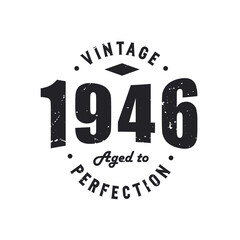 Born in 1946 Vintage Retro Birthday, Vintage 1946 Aged to Perfection