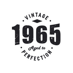 Born in 1965 Vintage Retro Birthday, Vintage 1965 Aged to Perfection